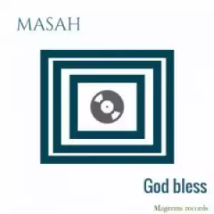 Masah - God Bless (Original Mix)